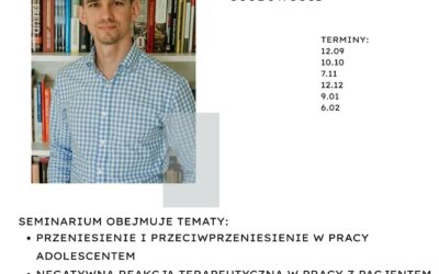 Zapraszamy na seminarium teoretyczno – kliniczne Psychoterapia psychodynamiczna adolescentów z zaburzeniami osobowości:
