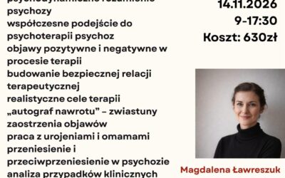 Psychoterapia osób z doświadczeniem psychozy – rozumienie, relacja i praktyka kliniczna